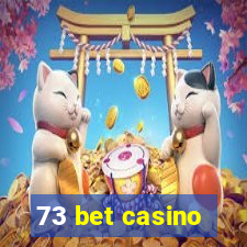 73 bet casino